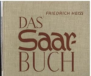 Image du vendeur pour Das Saar-Buch ( Saarbuch). Schicksal einer Landschaft. mis en vente par Antiquariat Appel - Wessling