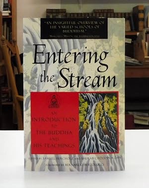 Entering the Stream: An Introduction to The Buddha and His Teachings