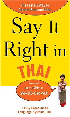 Seller image for Say It Right in Thai: Easily Pronounced Language Systems (Paperback or Softback) for sale by BargainBookStores