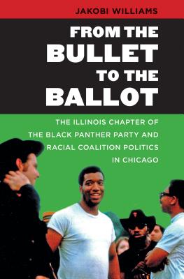 Immagine del venditore per From the Bullet to the Ballot: The Illinois Chapter of the Black Panther Party and Racial Coalition Politics in Chicago (Paperback or Softback) venduto da BargainBookStores