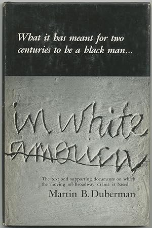 Bild des Verkufers fr In White America: A Documentary Play zum Verkauf von Between the Covers-Rare Books, Inc. ABAA