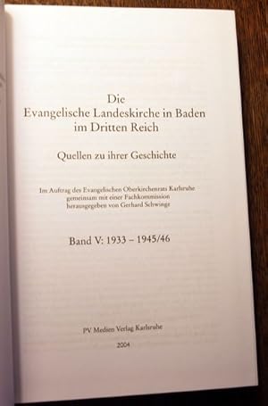 Die Evangelische Landeskirche im Dritten Reich. Quellen zu ihrer Geschichte. Band V: 1933-1945/46