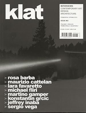 Imagen del vendedor de KLAT Issue #02 : Rosa Barba / Maurizio Cattelan / Lara Favaretto / Michael Fliri / Martino Gamper / Konstantin Grcic / Jeffrey Inaba / Sergio Vega a la venta por The land of Nod - art & books