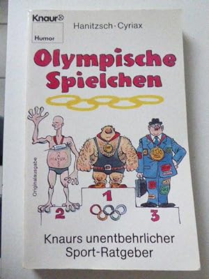 Seller image for Olympische Spielchen. Knaur unentbehrlicher Sport-Ratgeber. TB for sale by Deichkieker Bcherkiste
