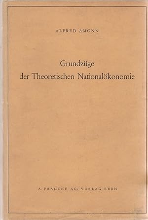 Bild des Verkufers fr Grundzge der theoretischen Nationalkonomie. zum Verkauf von Schrmann und Kiewning GbR