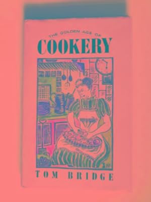 Seller image for The golden age of cookery for sale by Cotswold Internet Books