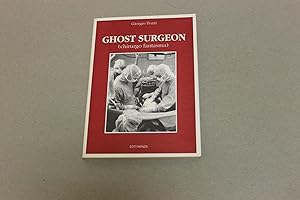 Imagen del vendedor de Ghost surgeon ( chirurgo fantasma) a la venta por Amarcord libri