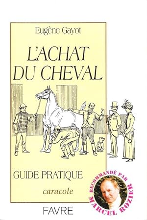 L'Achat Du Cheval : Guide Pratique