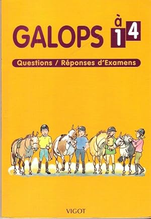 Galops 1à 4 : Questions / Réponses D'examens