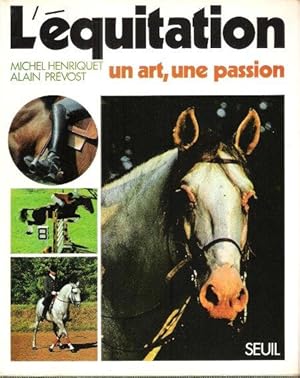 L'équitation , Un Art , une Passion