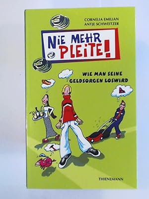 Seller image for Nie mehr pleite! Wie man seine Geldsorgen los wird (Heie Tipps & coole Tricks) for sale by Leserstrahl  (Preise inkl. MwSt.)