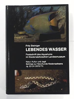 Image du vendeur pour Lebendes Wasser - Festschrift des Aquarariums im Niederschsischen Landesmuseum 1971 mis en vente par Leserstrahl  (Preise inkl. MwSt.)