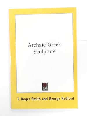 Bild des Verkufers fr Archaic Greek Sculpture zum Verkauf von Leserstrahl  (Preise inkl. MwSt.)
