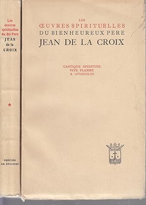 Les Oeuvres spirituelles du Bienheureux Père Jean de La Croix. 2 volumes
