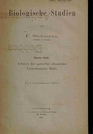 Bild des Verkufers fr Biologische Studien. Erstes Heft: Arbeiten der agricultur-chemischen Versuchsstation Halle. I.: Ueber die Ernhrungsvorgnge des Milch producirenden Thieres. II.: Ueber die Zusammensetzung und das Wachsthum der Wolle von Southdown-Merino-Schafen. zum Verkauf von Dobben-Antiquariat Dr. Volker Wendt