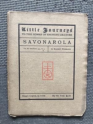 Seller image for Little Journeys to the Homes of Eminent Orators: Savonarola for sale by Cragsmoor Books