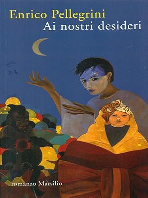 Seller image for Ai nostri desideri for sale by Librodifaccia