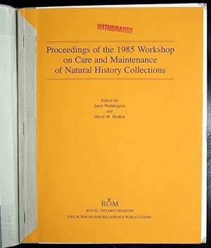 Imagen del vendedor de Proceedings of the 1985 Workshop on Care and Maintenance of Natural History Collections (Life Sciences Miscellaneous Publication) a la venta por GuthrieBooks