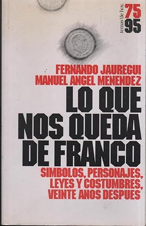 Imagen del vendedor de LO QUE NOS QUEDA DE FRANCO (simbolos, personajes, leyes y costumbres, veinte aos despues) Grandes temas numero 49, buen estado a la venta por Librera Hijazo