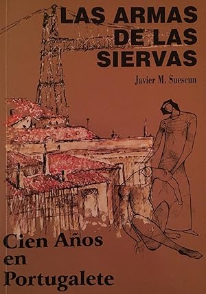 Seller image for Las armas de las Siervas for sale by Arriola Lerchundi
