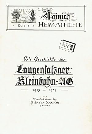 Bild des Verkufers fr Die Geschichte der Langensalzaer Kleinbahn-AG 1913-1967 Teil 1. zum Verkauf von Antiquariat Bernhardt
