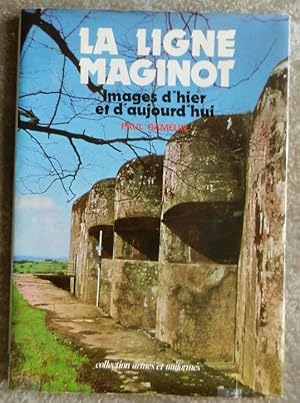 La ligne Maginot. Images d'hier et d'aujourd'hui.