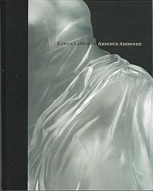 Karen LaMonte: Absence Adorned