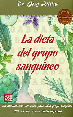 Imagen del vendedor de LA DIETA DEL GRUPO SANGUINEO 150 Recetas y una dieta especial a la venta por Imosver