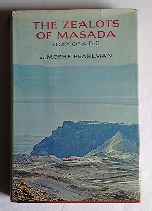 Image du vendeur pour The Zealots of Masada: Story of a Dig. mis en vente par Monkey House Books