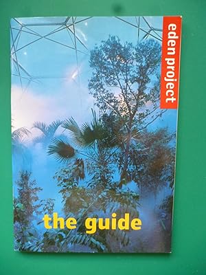 Eden Project The Guide