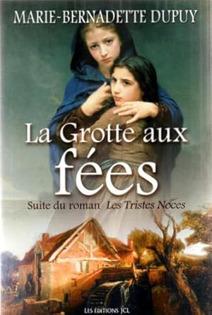 Bild des Verkufers fr Le Moulin Du Loup - Tome 4: La Grotte Aux Fes zum Verkauf von Livres Norrois