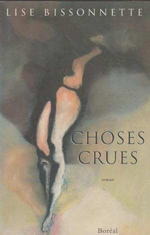 Bild des Verkufers fr Choses crues: Roman (French Edition) zum Verkauf von Livres Norrois