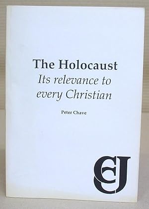The Holocaust - Its Relevance To Every Christian