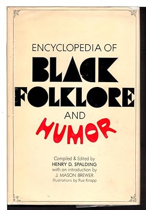 Bild des Verkufers fr ENCYCLOPEDIA OF BLACK FOLKLORE AND HUMOR. zum Verkauf von Bookfever, IOBA  (Volk & Iiams)