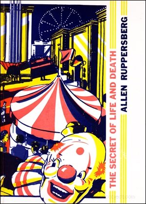 Image du vendeur pour Allen Ruppersberg : The Secret of Life and Death, Volume I 1969 - 1984 [Hardcover / Limited Edition] mis en vente par Specific Object / David Platzker
