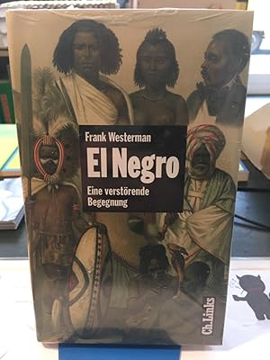 Bild des Verkufers fr El Negro - Eine verstrende Begegnung. zum Verkauf von Antiquariat Thomas Nonnenmacher