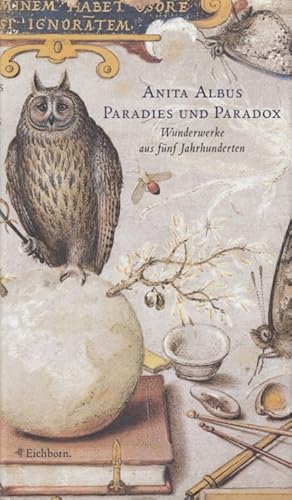 Bild des Verkufers fr Paradies und Paradox Wunderwerke aus fnf Jahrhunderten zum Verkauf von Leipziger Antiquariat