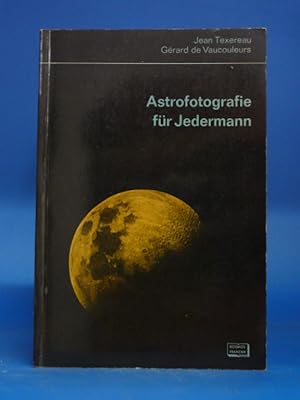 Image du vendeur pour Astrofotografie fr Jedermann mis en vente par Buch- und Kunsthandlung Wilms Am Markt Wilms e.K.