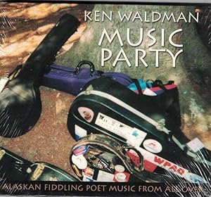 Seller image for Music Party: Alaskan Fiddling Poet Music from All Over for sale by Ken Sanders Rare Books, ABAA