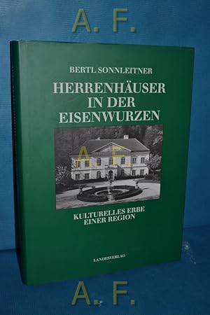 Bild des Verkufers fr Herrenhuser in der Eisenwurzen : kulturelles Erbe einer Region. zum Verkauf von Antiquarische Fundgrube e.U.