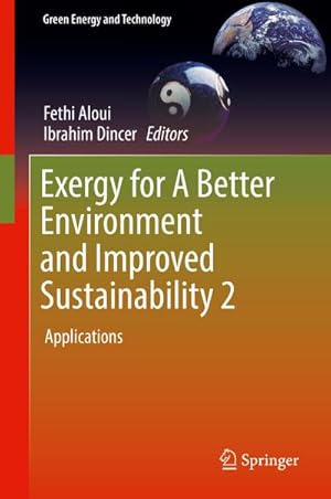 Seller image for Exergy for A Better Environment and Improved Sustainability 2 : Applications for sale by AHA-BUCH GmbH