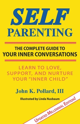 Seller image for Self-Parenting: The Complete Guide to Your Inner Conversations (Paperback or Softback) for sale by BargainBookStores