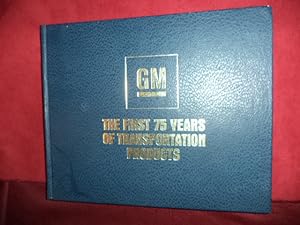 Seller image for GM. General Motors. The First 75 Years of Transportation Products. for sale by BookMine