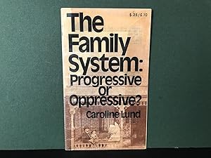 The Family System: Progressive or Oppressive?