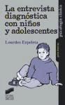 Imagen del vendedor de La entrevista diagnstica con nios y adolescentes a la venta por AG Library