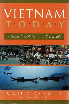Bild des Verkufers fr Vietnam Today: A Guide To A Nation At A Crossroads zum Verkauf von Marlowes Books and Music