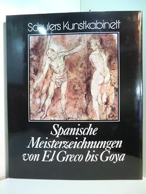 Bild des Verkufers fr Spanische Meisterzeichnungen von El Greco bis Goya zum Verkauf von Antiquariat Weber