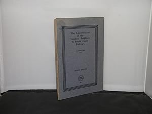 The Locomotives of the London Brighton & South Coast Railway 1923