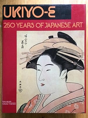 Ukiyo-e. 250 Years of Japanese Art