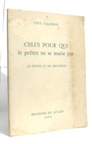 Seller image for Celui pour qui le prtre ne se marie pas for sale by crealivres